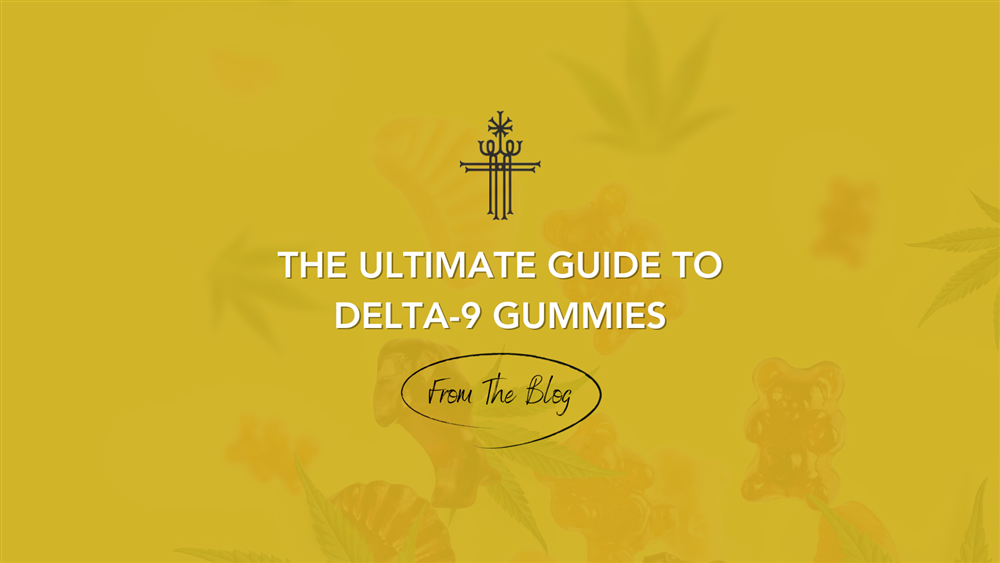 The Ultimate Guide To Delta-9 Gummies