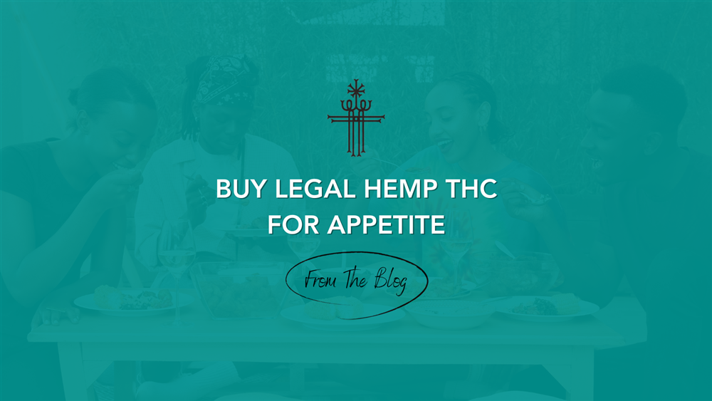 Buy Legal Hemp THC for Appetite
